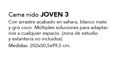 Cama nido JOVEN 3 Con arrastre acabado en sahara, blanco mate y gris coco. M ltiples soluciones para adaptarnos a cua...