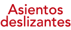 Asientos deslizantes